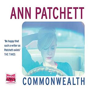 Commonwealth  by Ann Patchett