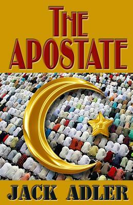 The Apostate by Jack Adler