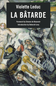 La Bâtarde by Simone de Beauvoir, Derek Coltman, Violette Leduc