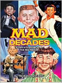 MAD for Decades: 50 Years of Forgettable Humor from MAD Magazine by MAD Magazine, John Ficarra