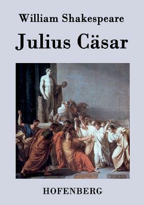 Julius Cäsar by William Shakespeare