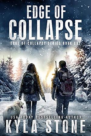 Edge of Collapse: Box Set Books 1-3: A Post-Apocalyptic Survival Thriller by Kyla Stone, Kyla Stone