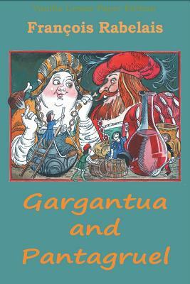 Gargantua and Pantagruel by François Rabelais