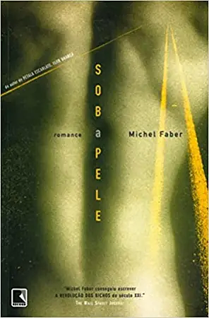 Sob A Pele by Michel Faber