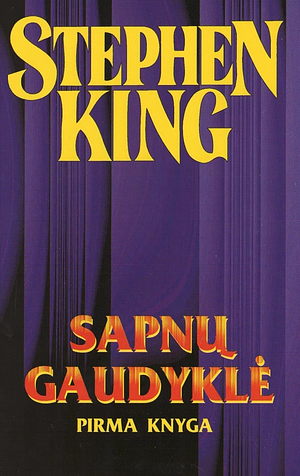 Sapnų gaudyklė: pirma knyga by Stephen King