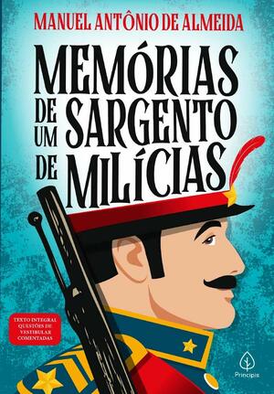 Memórias de um Sargento de Milícias by Manuel Antônio de Almeida