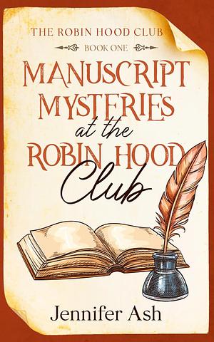 Manuscript Mysteries at The Robin Hood Club by Jennifer Ash