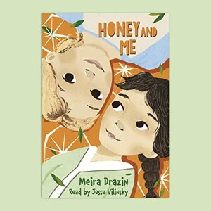 Honey and Me by Meira Drazin