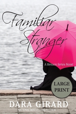 Familiar Stranger by Dara Girard