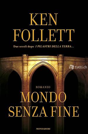 Mondo senza fine by Ken Follett