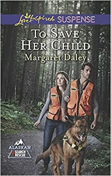 To Save Her Child by Margaret Daley