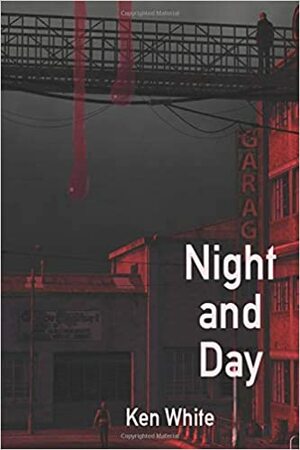 Night and Day by Ken White