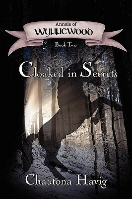 Cloaked in Secrets by Craig Worrell, Chautona Havig