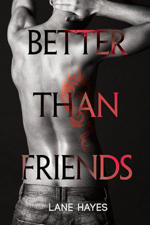 Better Than Friends by Lane Hayes