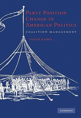 Party Position Change in American Politics by David Karol
