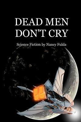 Dead Men Don't Cry by Nancy Fulda