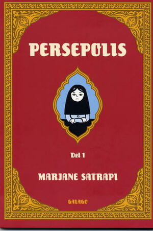 Persepolis, Del 1 by Marjane Satrapi