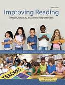 Improving Reading: Strategies, Resources, and Common Core Connections by Susan Lenski, Jerry Johns