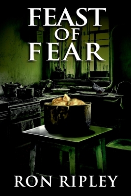Feast of Fear: Supernatural Horror with Scary Ghosts & Haunted Houses by Ron Ripley, Scare Street