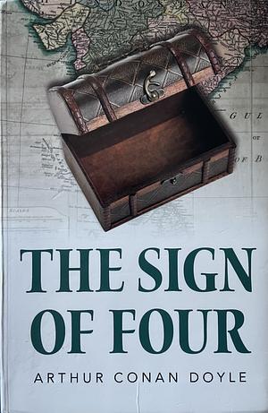 The Sign of Four by Arthur Conan Doyle