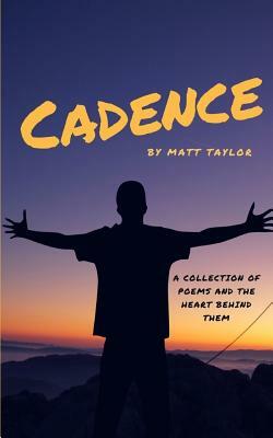 Cadence: A Book of Poems by Matt Taylor