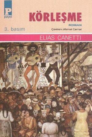 Körleşme by Elias Canetti