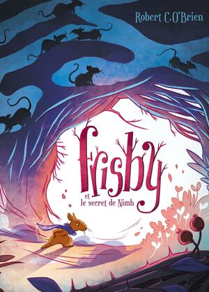 Frisby et le secret de Nimh by Robert C. O'Brien