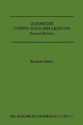 A Concise Coptic-English Lexicon by Richard Smith