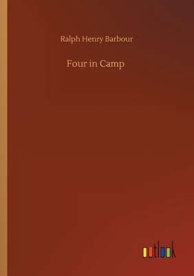 Four in Camp by Ralph Henry Barbour