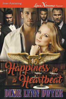 Healing Hearts 16: Happiness in a Heartbeat (Siren Publishing Lovextreme Forever) by Dixie Lynn Dwyer
