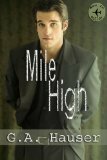 Mile High by G.A. Hauser