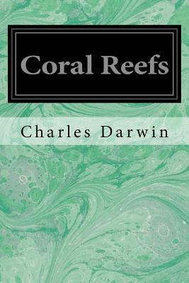 Coral Reefs by Charles Darwin