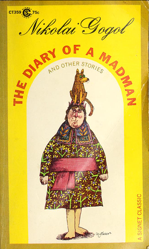 The Diary of a Madman and Other Stories: The Nose; The Carriage; The Overcoat; Taras Bulba by Andrew R. MacAndrew, Nikolai Gogol, Leon Stilman