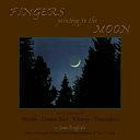 Fingers Pointing to the Moon: Words and Images of Paradox, Common Sense, Whimsy, Transcendence by Jane English