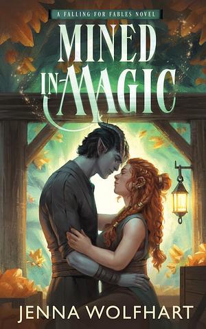 Mined in Magic by Jenna Wolfhart