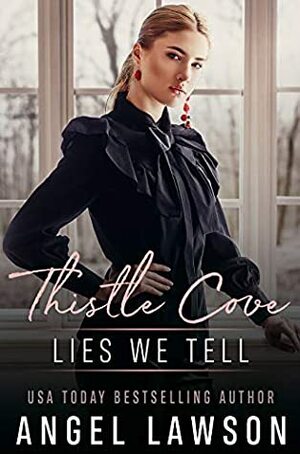 Lies We Tell by Angel Lawson