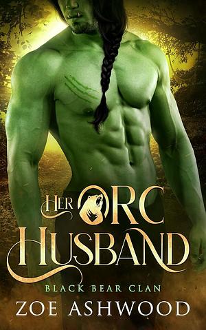 Her Orc Husband  by Zoe Ashwood