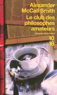 Le club des philosophes amateurs by Alexander McCall Smith