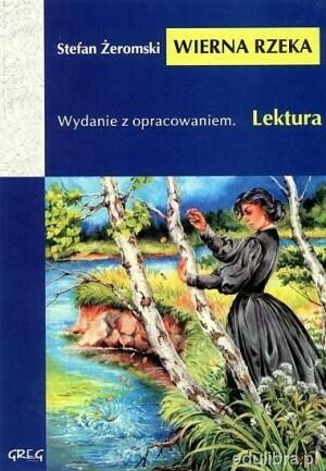 Wierna rzeka by Stefan Żeromski