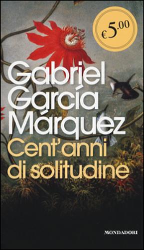 Cent'anni Di Solitudine by Gabriel García Márquez