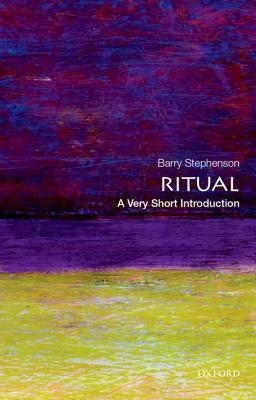 Ritual: A Very Short Introduction by Barry Stephenson