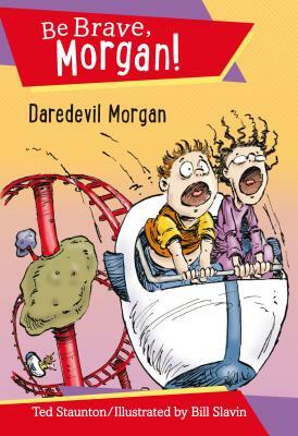 Daredevil Morgan by Ted Staunton