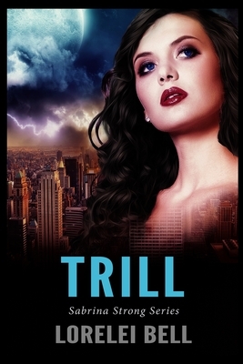 Trill by Lorelei Bell