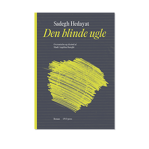 Den blinde ugle by Sadegh Hedayat