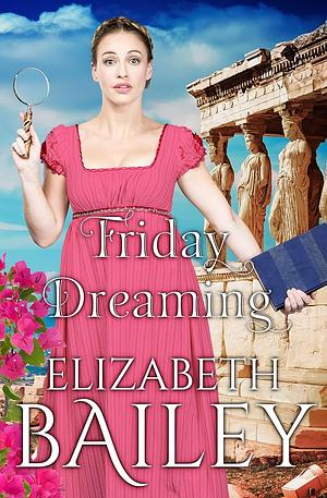 Friday Dreaming by Elizabeth Bailey