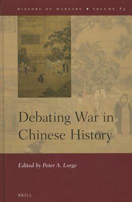 Debating War in Chinese History by 