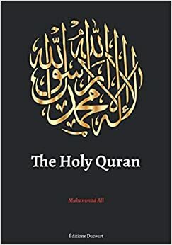 Holy Quran by Maulana Muhammad Ali