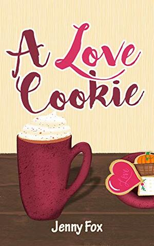A Love Cookie by Jenny Fox