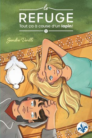 Tout ça à cause d'un lapin (Le Refuge #1) by Sandra Verilli