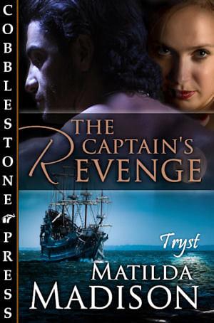 The Captain's Revenge by Matilda Madison